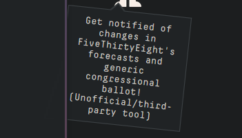 Notifies user of changes in 538 forecasts and generic ballot